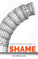 Architecture of Shame 9814841994 Book Cover
