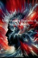 Understanding Headache: A Simplified Guide B0CSXR5F11 Book Cover