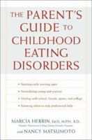 The Parent's Guide to Childhood Eating Disorders 0805066497 Book Cover