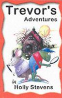 Trevor's Adventures 1903491002 Book Cover