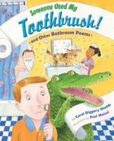 Someone Used My Toothbrush and Other Bathroom Poems 0525479376 Book Cover