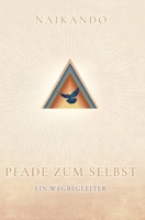 Pfade zum Selbst: Ein Wegbegleiter (German Edition) 3952589233 Book Cover