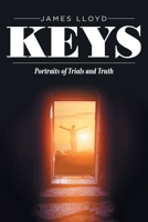 Keys: Portraits of Trials and Truth 1098010140 Book Cover