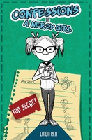 Top Secret: Diary 1 (Confessions of a Nerdy Girl Diaries) 0999312022 Book Cover