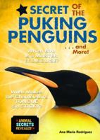 Secret of the Puking Penguins...and More! 0766029557 Book Cover