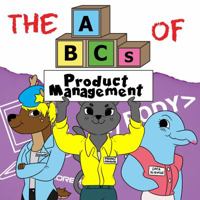 The ABCs of Product Management (Very Young Professionals) 173252176X Book Cover