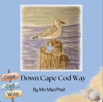 Down Cape Cod Way 1732058105 Book Cover