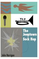 The Jeeptown Sock Hop 1470107635 Book Cover