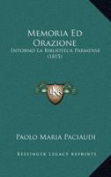 Memoria Ed Orazione: Intorno La Biblioteca Parmense 1160747180 Book Cover