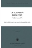 On Scientific Discovery: The Erice Lectures 1977 (Boston Studies in the Philosophy of Science) 9027711224 Book Cover