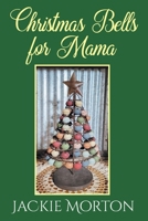 Christmas Bells for Mama 1682359530 Book Cover