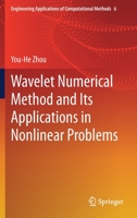 Wavelet Numerical Method and Its Applications in Nonlinear Problems 9813366427 Book Cover