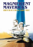Magnificent Mavericks: History of the Navy at China Lake, California, Volume 3 0967697719 Book Cover