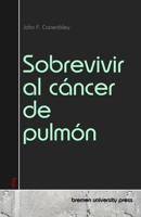 Sobrevivir al cáncer de pulmón (Spanish Edition) 3690354102 Book Cover