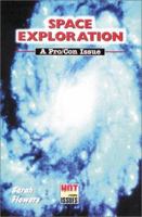 Space Exploration: A Pro/Con Issue (Hot Pro/Con Issues) 0766011992 Book Cover