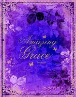 Amazing Grace Journal, Premiere Collection 1609360354 Book Cover