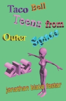 Taco Bell Teens from Outer Space 2k2 0578579499 Book Cover