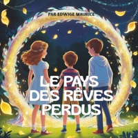 Le pays des rêves perdus (French Edition) B0F5N9C1BH Book Cover