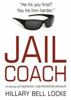 Jail Coach: A Jay Davidovich Mystery 1464200262 Book Cover