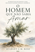 O Homem que não sabia amar (Portuguese Edition) B0HC6LSCFG Book Cover
