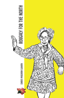Roughly For the North 1602233624 Book Cover