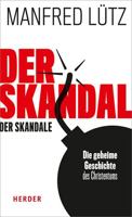 Der Skandal der Skandale: Die geheime Geschichte des Christentums 3451379155 Book Cover