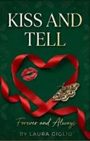 Kiss and Tell Forever and Always 1972117041 Book Cover