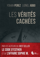 Les vérités Cachées: Un livre à ne pas mettre entre toutes les mains (French Edition) 2493785134 Book Cover