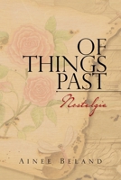 Of Things Past: Nostalgia 1456889206 Book Cover
