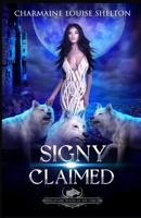 Signy Claimed: A Wolf Shifter Fated Mates Reverse Harem Romance 1956804412 Book Cover
