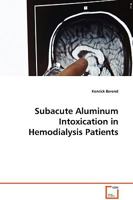 Subacute Aluminum Intoxication in Hemodialysis Patients 3639093089 Book Cover