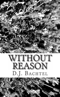Without Reason 1484957954 Book Cover