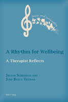 A Rhythm for Wellbeing: A Therapist Reflects 1800799179 Book Cover