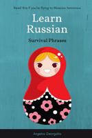 Learn Russian: Survival Phrases (learn Russian fast, Russian Language, how to learn Russian, Russian for beginners, basic Russian phrases) 1548655295 Book Cover