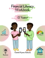 Financial Literacy Workbook -13 Years + B09B2ZB49R Book Cover