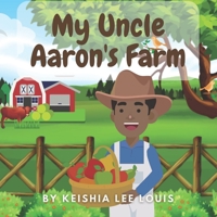 My Uncle Aaron's Farm B09S234668 Book Cover