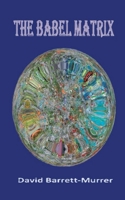 THE BABEL MATRIX: Alien Artefact 1068210915 Book Cover