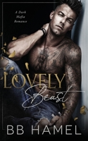 Lovely Beast: A Dark Mafia Enemies to Lovers Romance B0BYH3W65B Book Cover