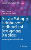 Decision Making by Individuals with Intellectual and Developmental Disabilities: Integrating Research into Practice 3030746747 Book Cover