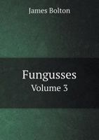 Fungusses Volume 3 5518836163 Book Cover