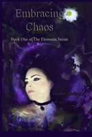 Embracing Chaos (The Elements) B085RRZPQ1 Book Cover