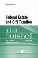McNulty and McCouch's Federal Estate and Gift Taxation in a Nutshell, 10th B0GVGFDZ1W Book Cover