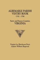 The Albemarle Parish Vestry Book, 1742-1786 0806317566 Book Cover