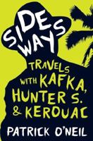 Sideways Travels with Kafka, Hunter S. and Kerouac 0670072702 Book Cover