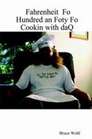 Fahrenheit Fo Hundred an Foty Fo Cookin with Daq 1411665171 Book Cover