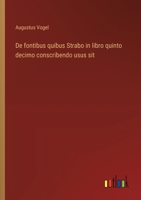 De fontibus quibus Strabo in libro quinto decimo conscribendo usus sit 3385047765 Book Cover