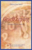 Grief Keeping: Learning How Long Grief Takes 0824522583 Book Cover