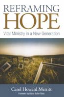 Reframing Hope: Vital Ministry in a New Generation 1566993946 Book Cover