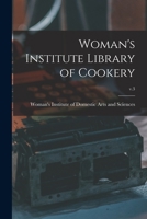 Woman's Institute Library of Cookery Volume 3: Soup; Meat; Poultry and Game; Fish and Shell Fish 1014962234 Book Cover