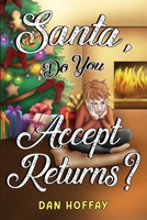 Santa, Do You Accept Returns? 1838759719 Book Cover